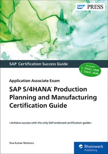 SAP S/4HANA Production Planning and Manufacturing Certification Guide