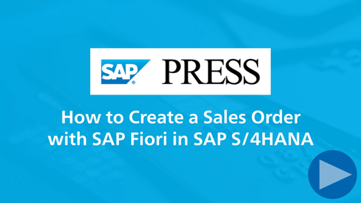 How to Create a Sales Order in SAP S/4HANA