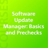 Software Update Manager: Basics and Prechecks