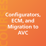Configurators, ECM, and Migration to AVC