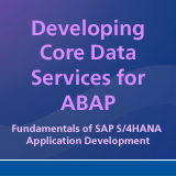 Developing Core Data Services for ABAP