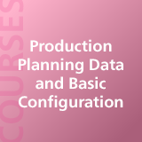 Production Planning Data and Basic Configuration