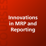 Innovations in MRP and Reporting