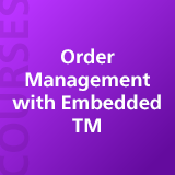Order Management with Embedded TM